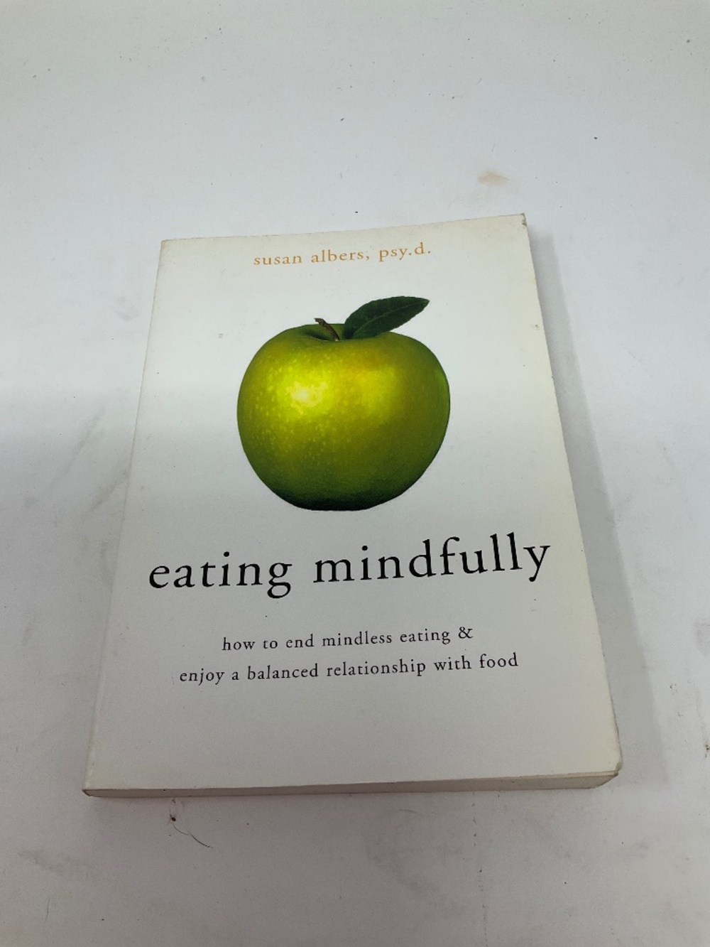 Book - Eating Mindfully by Susan Albers PHD. B156